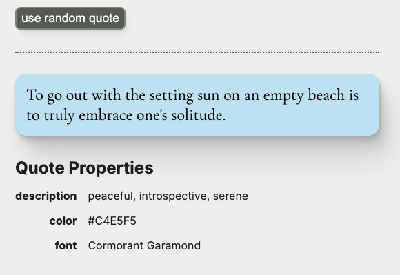 UI with a button to generate a random quote. A quote with light blue background and black text is shown beneath the button. With adequate space, beneath the quote is a table with keys 'description', 'color' and 'font'.