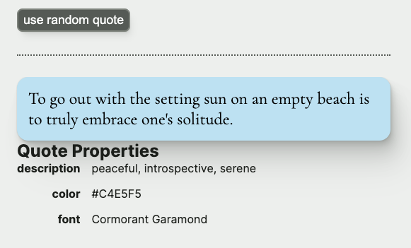 UI with a button to generate a random quote. A quote with light blue background and black text is shown beneath the button. Very close beneath the quote is a table with keys 'description', 'color' and 'font'.