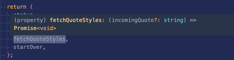 popup over 'fetchQuoteStyles' showing a type of '() => Promise<void>'