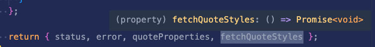 popup over 'fetchQuoteStyles' showing a type of '() => Promise<void>'